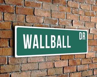 Wallball Street Sign, Vintage Style Sports Signs, Sports Fan Gift, Sports Sign, FZSSS190124224