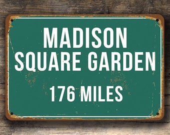Personalized Madison Square Garden Distance Sign: Vintage Style Metal