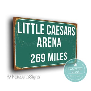 LITTLE CAESARS ARENA Distance Sign, Miles Signs, Personalized Little Caesars Arena Sign, Home of the Detroit Red Wings, Detroit Red Wings
