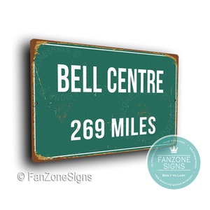 BELL CENTRE DISTANCE Sign, Miles Signs, Personalized Bell Centre Sign, Home of the Montreal Canadiens, Ice Hockey Gifts, Montreal Canadiens