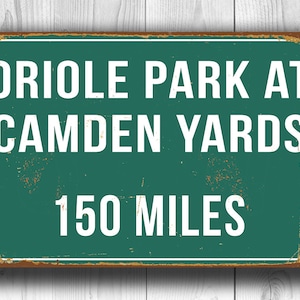 ORIOLE PARK SCHILD, Abstandsschild, Landstraße Abstandsschild, Baseball Stadion Schild, Oriole Park in Camden Yards, Miles Schilder, Baltimore Orioles