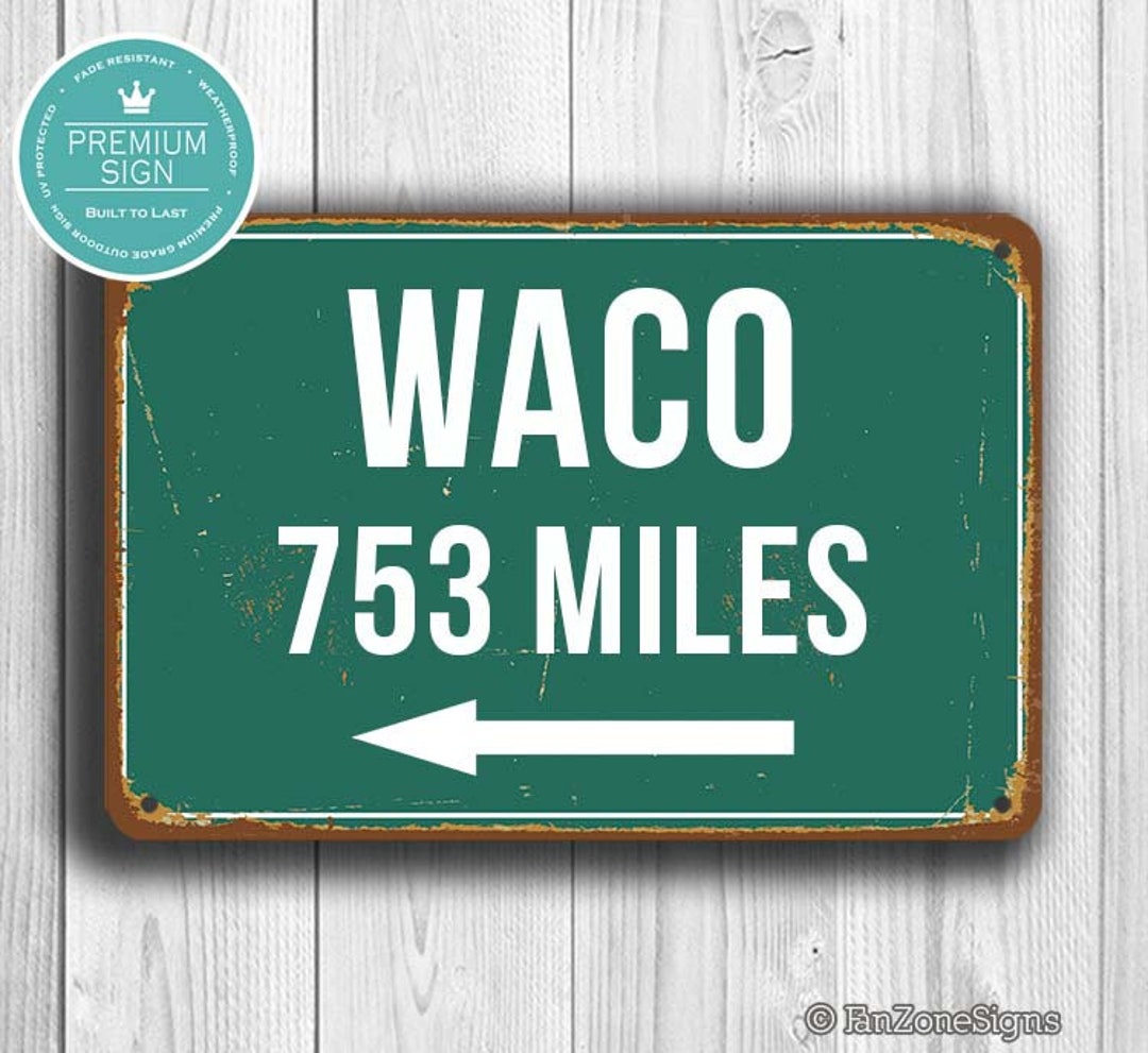 WACO HIGHWAY SIGN, Custom Distance Sign, Waco Gift, Custom Highway Sign