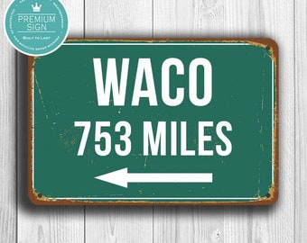 WACO HIGHWAY SIGN, Custom Distance Sign, Waco Gift, Custom Highway Sign, Waco Sign, Texas Gift, Waco Souvenir