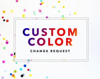 Custom Color Change Request