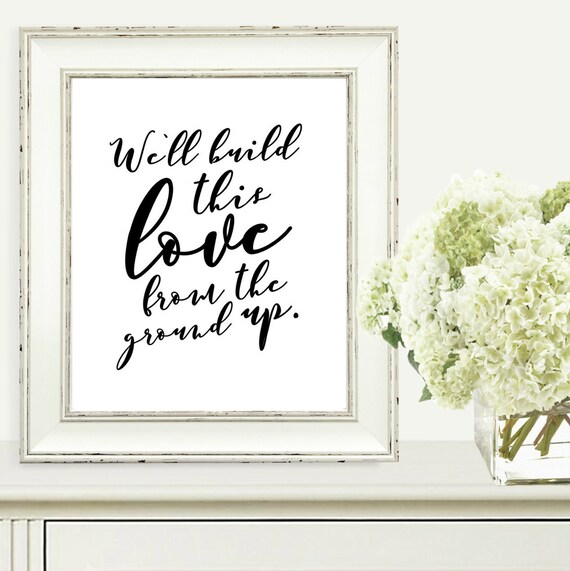 Items similar to We'll Build This Love From The Ground Up *INSTANT
