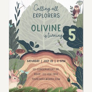 May include: A birthday invitation card featuring a large tree stump, a giant leaf, and forest elements including a rabbit, owl, dragonflies, and mushrooms. The text reads: Calling all EXPLORERS, OLIVINE is turning 5, SATURDAY | JULY 20 | 2-5PM, 123 CONSERVATORY DR., RSVP: 133-456-7890, YOUR.EMAIL@EMAIL.COM.