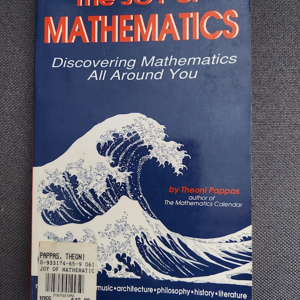 Joy of Mathematics : Discovering Mathematics All Around You by Theoni Pappas... - Vintage 1990 Edition