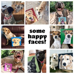 May include: A collage of images featuring pet portraits painted on canvas. The portraits are displayed next to the pets they depict, showcasing a variety of dog breeds and a cat. The text "some happy faces!" is displayed in the center of the collage.