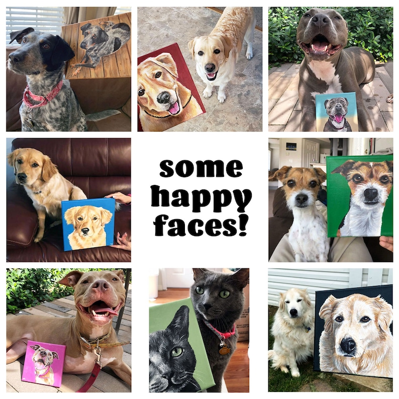 May include: A collage of images featuring pet portraits painted on canvas. The portraits are displayed next to the pets they depict, showcasing a variety of dog breeds and a cat. The text "some happy faces!" is displayed in the center of the collage.