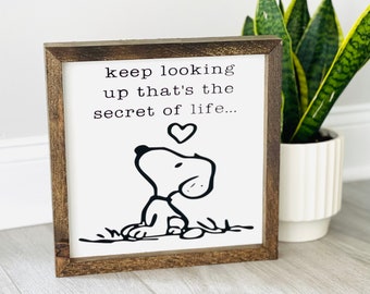 Snoopy| Snoopy Keep Looking Up| Keep Looking Up That’s The Secret of Life| Friendship Sign|