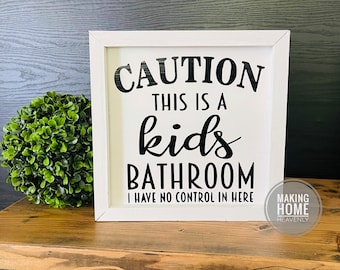 Caution Sign| Caution Bathroom Sign| Caution Kids Bathroom Sign| Caution This is A Kids Bathroom Sign | Kids Bathroom Decor|