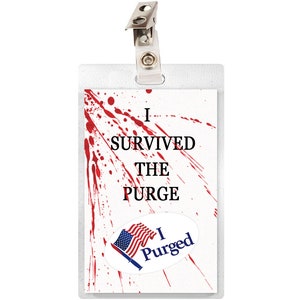 I Survived the Purge - I Purged - the Purge Bloody ID Badge Card ...