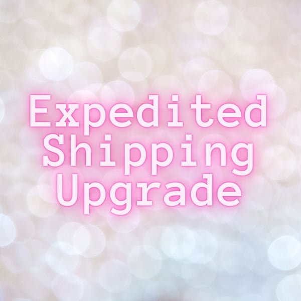 Expedited Shipping Upgrade