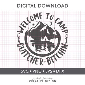 Welcome to Camp Quitcherbitchin | camping Clip art | Camping SVG | Camp SVG | Camping clip art | Trailer | Camp Qoute | Camping Signs |