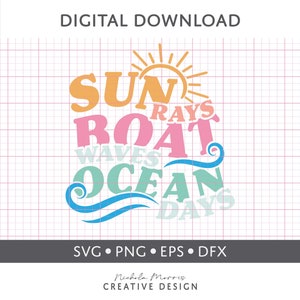 Op de afbeelding: Een digitaal downloadontwerp met de woorden "Sun Rays Boat Waves Ocean Days" in een kleurrijk gelaagd ontwerp met een zonafbeelding bovenaan. Het ontwerp is op een witte rasterachtergrond.