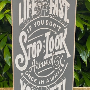 Custom Wood Sign - Life Moves Pretty Fast - Ferris Bueller - Bueller Quote -80s Quotes - 80s sayings