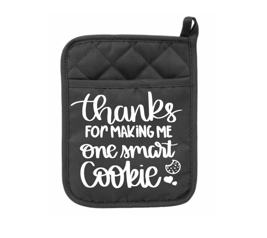 One Smart Cookie Pot Holder Teacher Pot Holder Gift for Teacher Teacher
