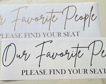 Find Your Seat Decal, Our Favorite People Decal, Our Favorite People Sticker, Our Favorite People Template, Seating Chart