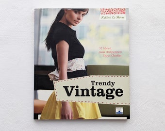 TRENDY VINTAGE - 32 ideas to pimp up your outfit - in German