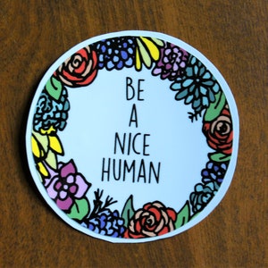 Be A Nice Human Flower Sticker