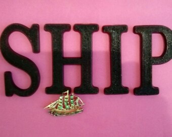 Vintage Black Letters Spelling SHIP