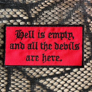 Hell is empty, and all the devils are here patch, goth patch, gift under 10, sarcastic patch, emo patch, funny patch, dark thoughts patch image 2