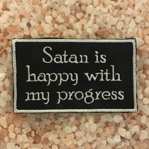 Satan is happy with my progress patch, sarcastic patch, funny patch, evil patch, gift under 10, satanic patch, slogan patch, gift for her