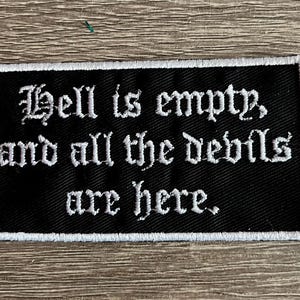 Hell is empty, and all the devils are here patch, goth patch, gift under 10, sarcastic patch, emo patch, funny patch, dark thoughts patch