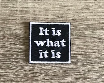 It is what it is patch, embroidered patch, gift for her, gift under 10, acceptance patch, patch for bag, patch for backpack