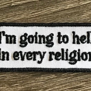 Going to hell in every religion patch, funny patch, sarcastic patch, going to hell, funny religious patch, gift under 10