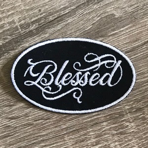 Blessed patch, faith, believe, I am blessed, truly blessed, god, gift for her, peace, happiness, love patch, gift under 10