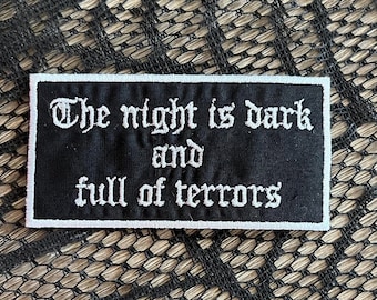 The night is dark and full of terrors patch, heavy metal patch, emo patch, sarcastic patch, emo patch, gothic patch, gift under 10