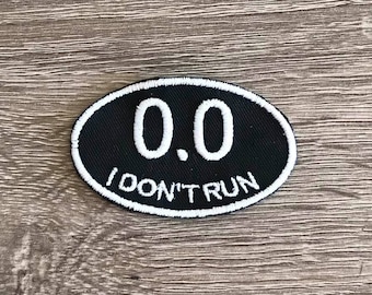 0.0 I don't run patch, marathon runner, sarcastic patch, funny fitness patch, lazy patch, sloth patch, no exercise applique