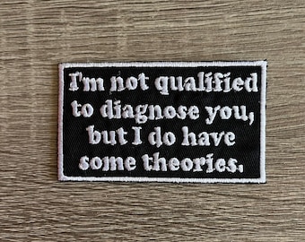 I'm not qualified to diagnose you, but I have some ideas patch, mental health patch, funny patch, gen Z patch, gen X patch, millenial patch
