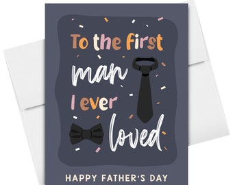 To the First Man I Ever Loved, Happy Father's Day, Thank You Greeting Cards and Envelopes for Dad, Stepdad | 4.25 x 5.5 | 10 per Pack