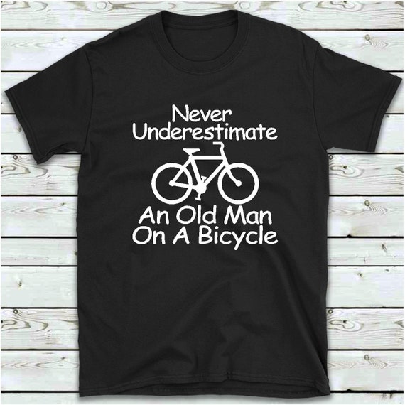 Download Cycling Gifts Cycling T Shirt Never Underestimate An Old Man Etsy