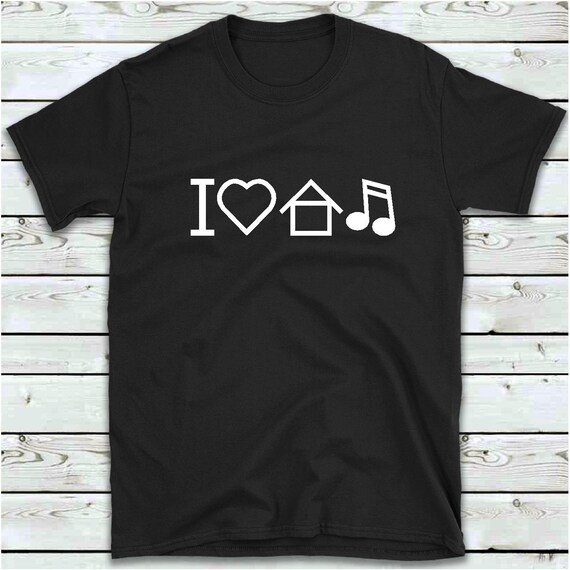 House Music Shirt I Love House Music T 