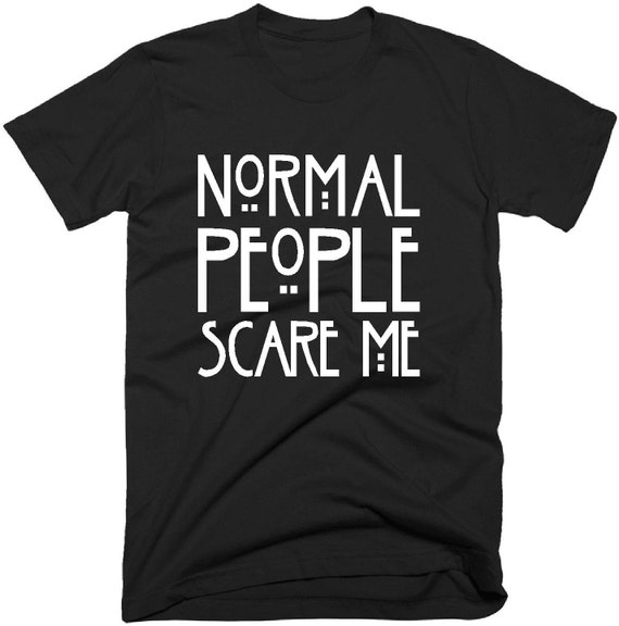 Normal People Scare Me T Shirt Women's Men's Gothic | Etsy