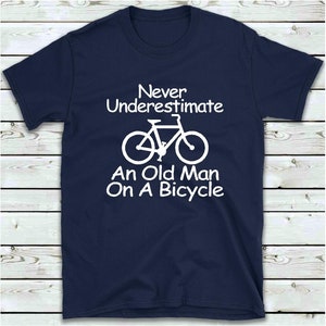 Download Cycling Gifts Cycling T Shirt Never Underestimate An Old Man Etsy