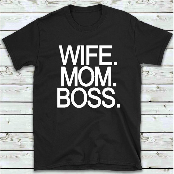 wife mum boss t shirt