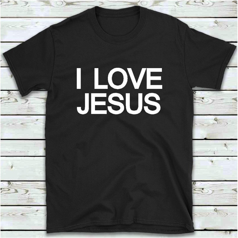 I Love Jesus T-shirt Christian Religious Fashion Tee Shirt | Etsy