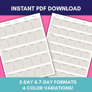 May include: Two beige PDF planner templates with time slots for each day of the week. The text "INSTANT PDF DOWNLOAD" is at the top, with "5-DAY & 7-DAY FORMATS" and "4 COLOR VARIATIONS!" at the bottom. The background is pink and blue.