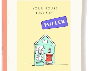 House Got Fuller Congrats Baby Card - Pregnancy Card, New Mom Card, Baby Shower