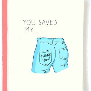 Saved My Ass | Funny Thank You Card, Thank you card, Mom Jeans Card, Thank you gift, Thank you for helping, Thank you Cards, Wholesale Cards