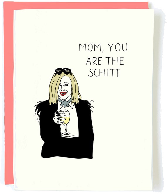 Mom You Are The Schitt Birthday Card Mother's Day Card | Etsy