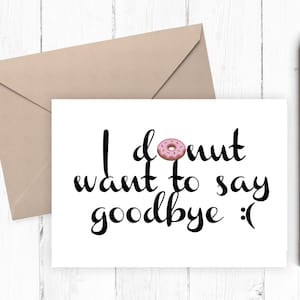 Carte d'adieu imprimable, carte d'adieu imprimable - je DONUT veux dire au revoir, téléchargement instantané PDF 5x7 comprend un modèle d'enveloppe