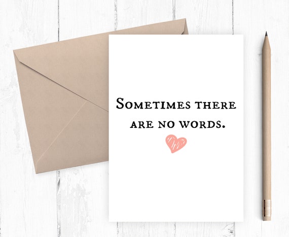Bereavement card, sympathy card, thinking of you card, condolence card, miscarriage card, sometimes there are no words card, JPG PDF