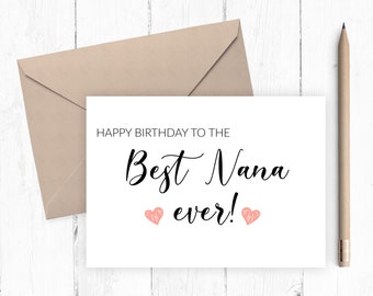 Birthday Card to Nana, Printable Happy Birthday Card, Best Nana Ever, Includes Printable Envelope Template 5x7 8x10 JPG PDF