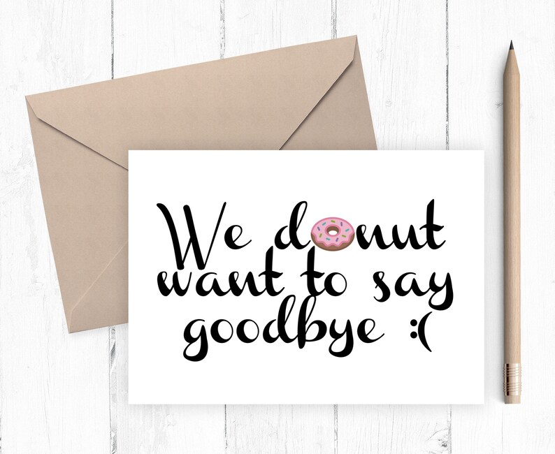 Printable Farewell Card Printable Goodbye Card I DONUT Want - Etsy