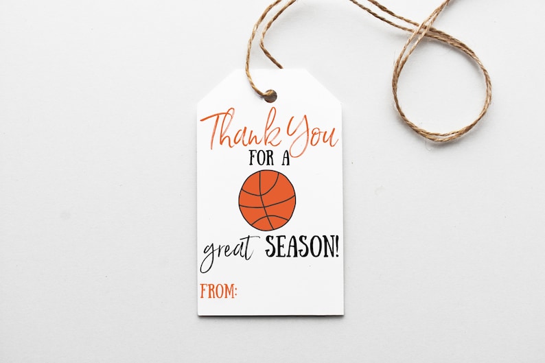 May include: White gift tag with orange text that says "Thank You for a great SEASON!" with a basketball graphic and the words "FROM:" at the bottom.